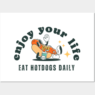 Enjoy your life, eat hotdogs daily Posters and Art